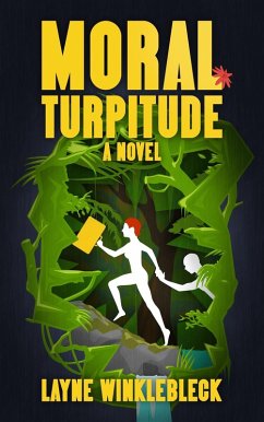 Moral Turpitude (eBook, ePUB) - Winklebleck, Layne