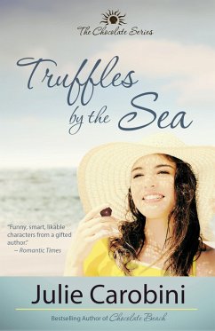 Truffles by the Sea (The Chocolate Series Book 2) (eBook, ePUB) - Carobini, Julie