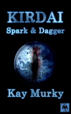 KIRDAI: Spark & Dagger (eBook, ePUB) - Murky, Kay