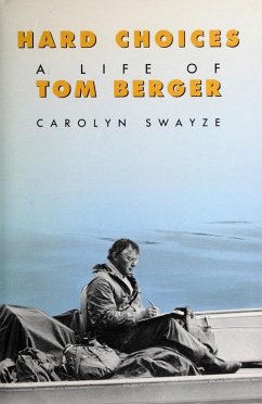 Hard Choices: A Life of Tom Berger (eBook, ePUB) - Swayze, Carolyn