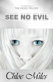 See No Evil (The Faded Trilogy, Book 2) (eBook, ePUB)