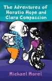 Adventures of Horatio Hope and Clara Compassion (eBook, ePUB)