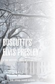 Boscutti's Elvis Presley (Novel) (eBook, ePUB)