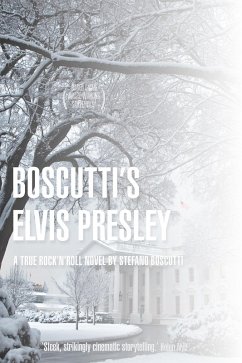 Boscutti's Elvis Presley (Novel) (eBook, ePUB) - Boscutti, Stefano