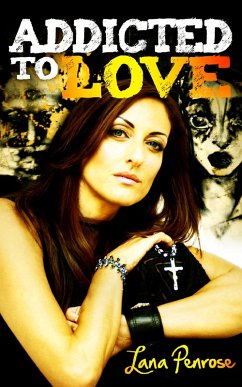 Addicted to Love (eBook, ePUB) - Penrose, Lana