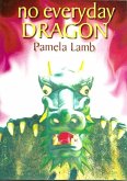 No Everyday Dragon (Dragon series Book One) (eBook, ePUB)