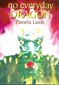 No Everyday Dragon (Dragon series Book One) (eBook, ePUB) - Lamb, Pamela