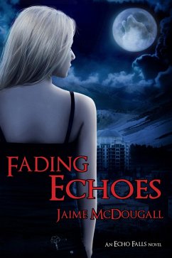 Fading Echoes (eBook, ePUB) - McDougall, Jaime