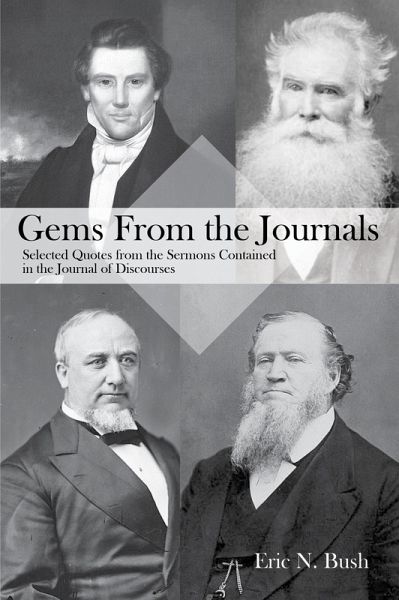 Gems from the Journals: Selected Quotes from the Sermons Contained in the Journal of Discourses (eBook, ePUB)