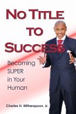 No Title To Success (eBook, ePUB)