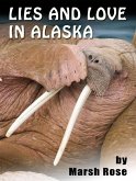 Lies And Love In Alaska (eBook, ePUB) Lies And Love In Alaska (eBook, ePUB)