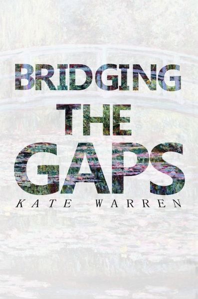 Bridging The Gaps (eBook, ePUB) Bridging The Gaps (eBook, ePUB)