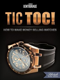 Cover TIC TOC: How To Make Money Selling Watches (eBook, ePUB)