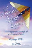 Higher Than Eagles: The Tragedy and Triumph of an American Family (eBook, ePUB)