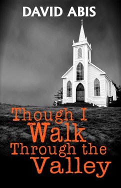 Though I Walk Through The Valley (eBook, ePUB) - Abis, David