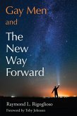 Gay Men and The New Way Forward (eBook, ePUB)