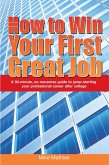 How to Win Your First Great Job (eBook, ePUB)