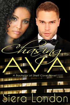 Chasing Ava: A Bachelor of Shell Cove Novel (eBook, ePUB) - London, Siera