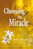 Choosing the Miracle (eBook, ePUB)