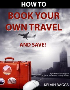 Cover How to Book Your Own Travel and Save (eBook, ePUB)