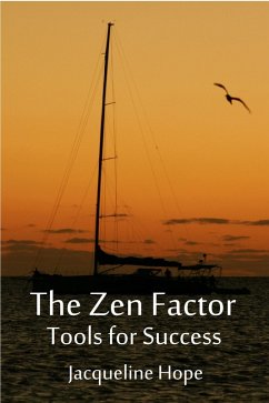 Zen Factor: Tools for Success (eBook, ePUB) - Hope, Jacqueline
