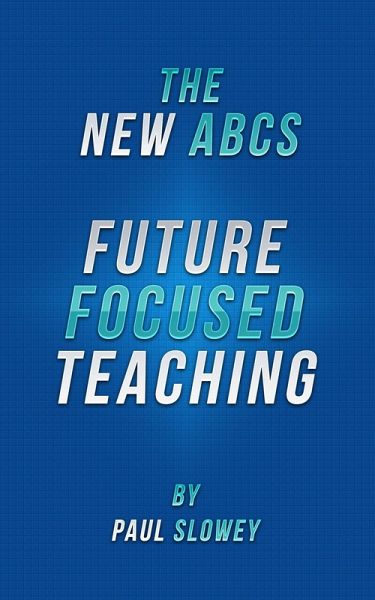 New ABCs: Future Focused Teaching (eBook, ePUB)