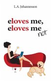 eLoves me, eLoves me not (eBook, ePUB)