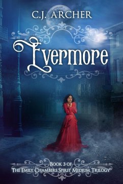 Evermore (Emily Chambers Spirit Medium #3) (eBook, ePUB) - Archer, Cj