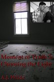 Moment of Truth 2: Choosing the Light (eBook, ePUB)