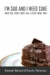 I'm Sad and I Need Cake (eBook, ePUB) - Bild 1