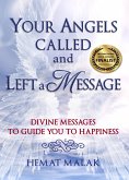 Your Angels Called and Left a Message (eBook, ePUB)