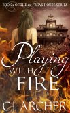 Playing With Fire (Book 2 of the Freak House Trilogy) (eBook, ePUB)