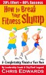 How to Break Your Fitness Slump and... - Bild 1