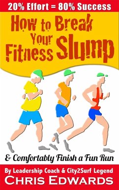 How to Break Your Fitness Slump and Comfortably Finish a Fun Run (eBook, ePUB) - Edwards, Chris