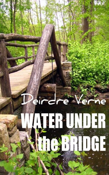 Water Under The Bridge (eBook, ePUB) Water Under The Bridge (eBook, ePUB)