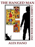 Hanged Man (Gabriel's World) (eBook, ePUB) Hanged Man (Gabriel's World) (eBook, ePUB)