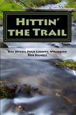Hittin' the Trail: Day Hiking Polk County, Wisconsin (eBook, ePUB)