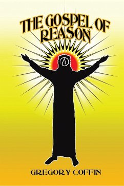 Gospel of Reason (eBook, ePUB) - Coffin, Gregory