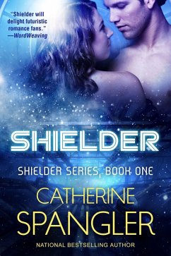 Cover Shielder - A new Science Fiction Romance (Book 1, Shielder Series) (eBook, ePUB)
