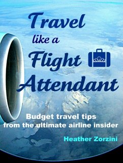 Cover Travel Like a Flight Attendant (eBook, ePUB)