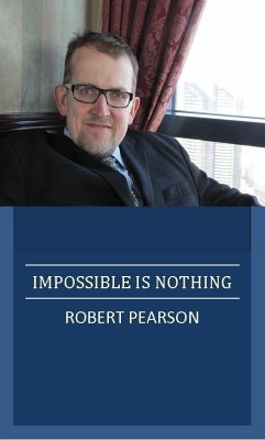 Impossible is Nothing (eBook, ePUB) - Pearson, Robert