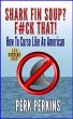 Shark Fin Soup? F#ck That!: How To... - Bild 1