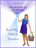 Mystery of IBS and My Path to Freedom (eBook, ePUB)