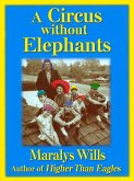 Circus Without Elephants: A Memoir (eBook, ePUB) Circus Without Elephants: A Memoir (eBook, ePUB)