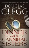Dinner with the Cannibal Sisters (eBook, ePUB)