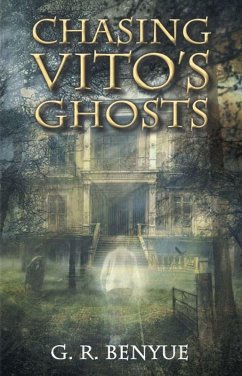 Chasing Vito's Ghosts (eBook, ePUB) - Benyue, G. R.