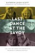 Last Dance at the Savoy: Life, Love and... - Bild 1