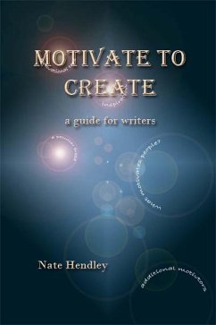 Cover Motivate to Create: a guide for writers (eBook, ePUB)