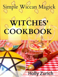 Simple Wiccan Magick Witches' Cookbook (eBook, ePUB) - Zurich, Holly