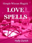 Simple Wiccan Magick Love Spells (eBook, ePUB)